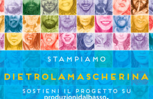 Il crowdfunding che riscopre le nostre emozioni “Dietro la mascherina” Da maggio è attiva la campagna di crowdfunding per stampare il libro “Dietro la mascherina”:simbolo di riscoperta delle difficoltà come grandi opportunità!