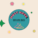 Estate 2021: i must have che non sapevi di volere