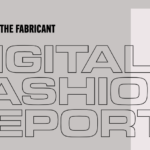 Il Digital Fashion Report 2021: un nuovo modo di pensare la moda #primaparte