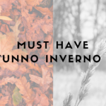 Must have autunno – inverno 2021 _ tutto quello che non puoi perderti