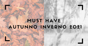 Must Have autunno – inverno 2021: tutto quello che non puoi perderti! Il freddo è ormai più che alle porte! Ma non dobbiamo rinunciare allo stile: vediamo insieme i must have di questo autunno - inverno 2021!