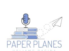 Paper Planes: voliamo pagina Paper Planes: il podcast che ti porta in viaggio tra i libri e la letteratura. Ideato e diretto da Francesco Collacchi e da Mattia Della Rocca.