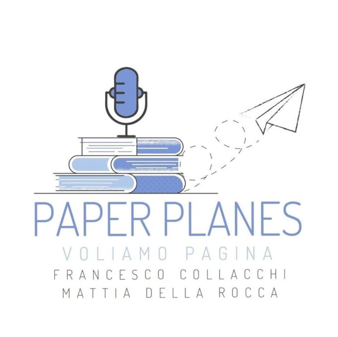 Paper Planes: voliamo pagina Paper Planes: il podcast che ti porta in viaggio tra i libri e la letteratura. Ideato e diretto da Francesco Collacchi e da Mattia Della Rocca.