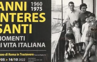 Anni Interessanti – Momenti di vita italiana. 1960-1975 La nuova mostra fotografica al Museo di Roma in Trastevere che racconta in 124 scatti e citazioni l'Italia dal 1960 al 1975.